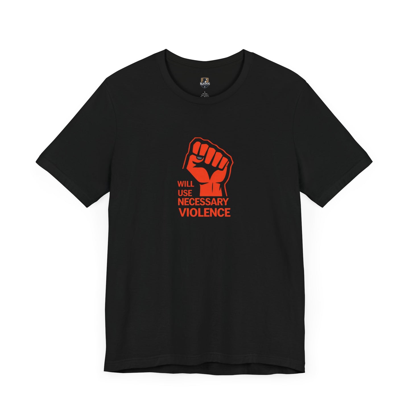 Statement Tee: 'Will Use Necessary Violence' Unisex Short Sleeve Shirt, Activism Apparel, Casual Wear, Protest Outfit, Gift Idea