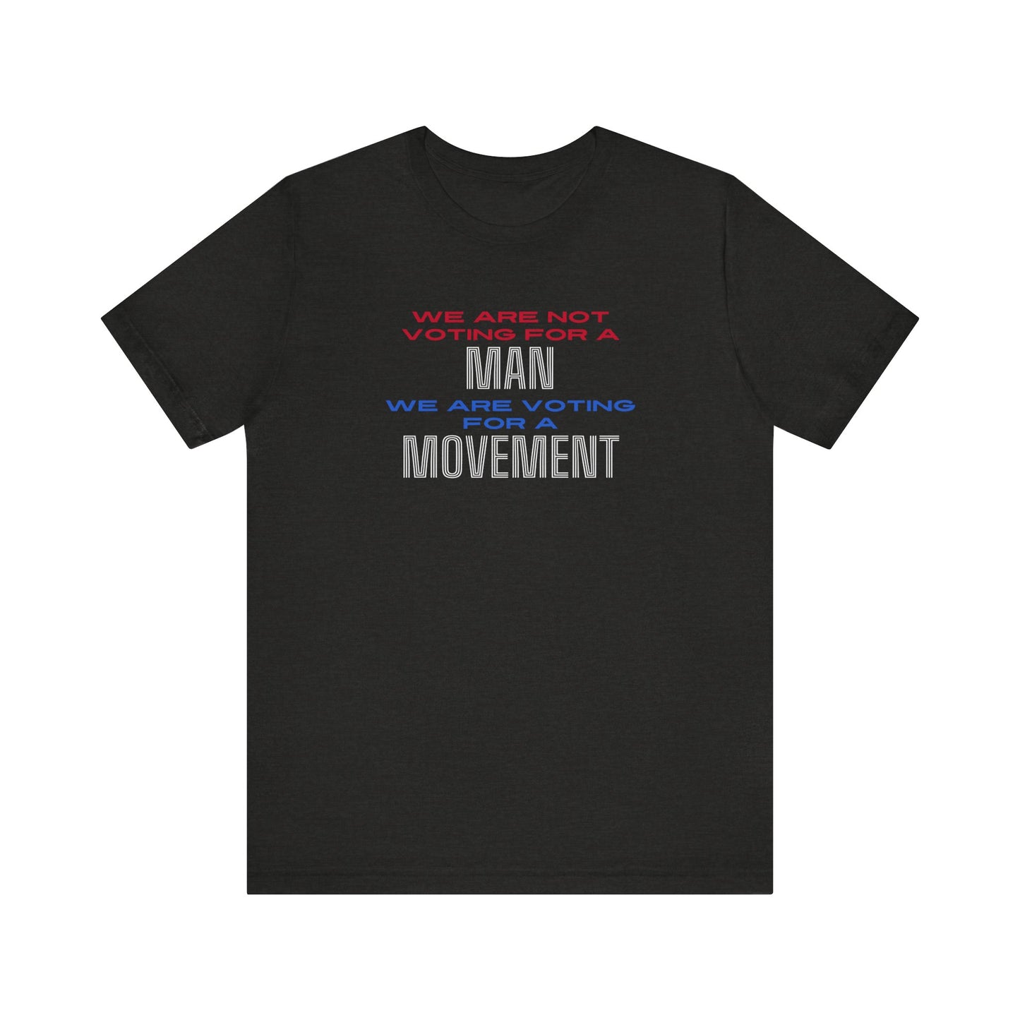Vote for a Movement Unisex Tee, Political Voting Shirt, Men's and Women's Activist Tshirt, Election 2024 Apparel, Voting Rights Tee