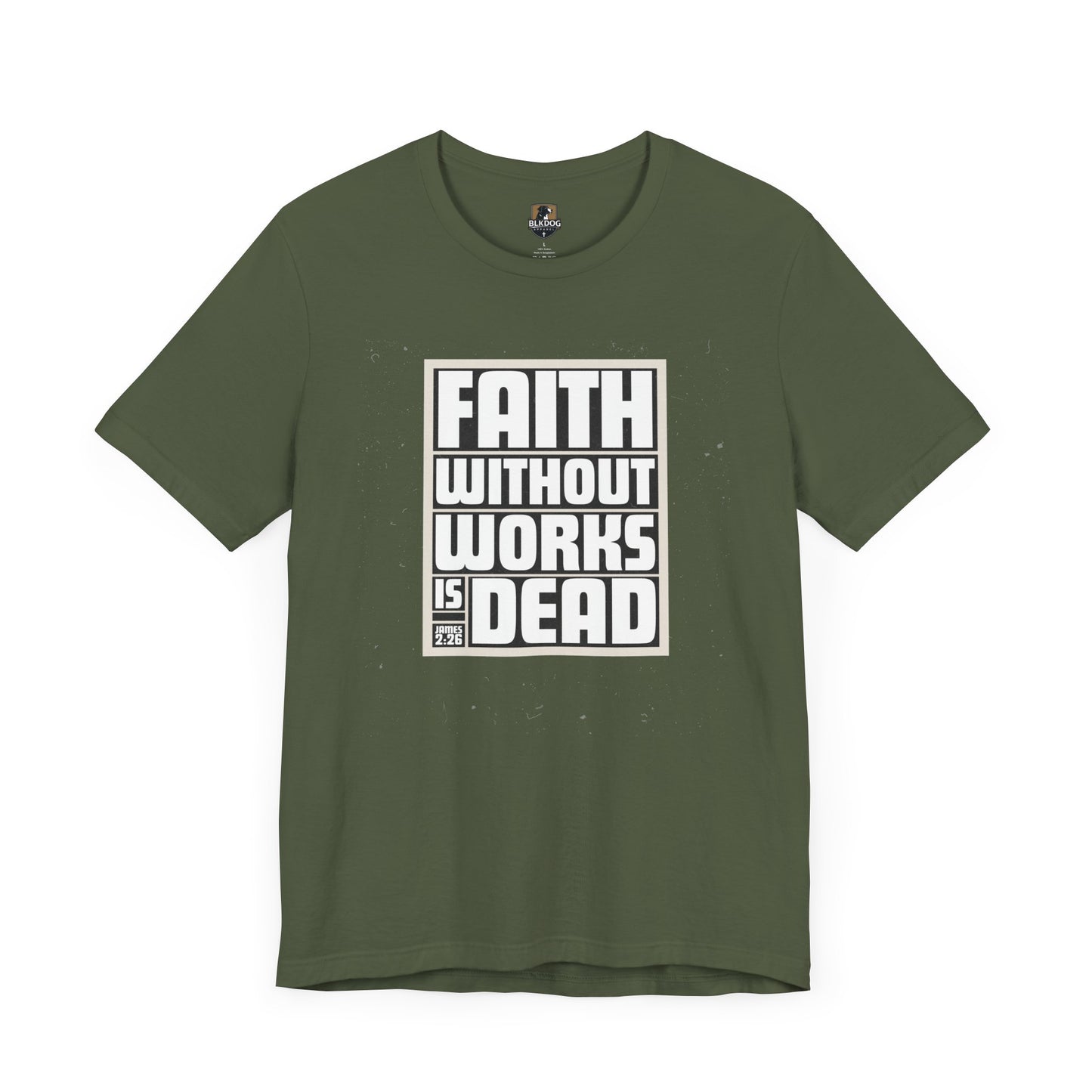 Christian T-Shirt, Inspirational Tee, Religious Shirt, Bible Verse Top, Gift for Christians, Faith Without Works is Dead