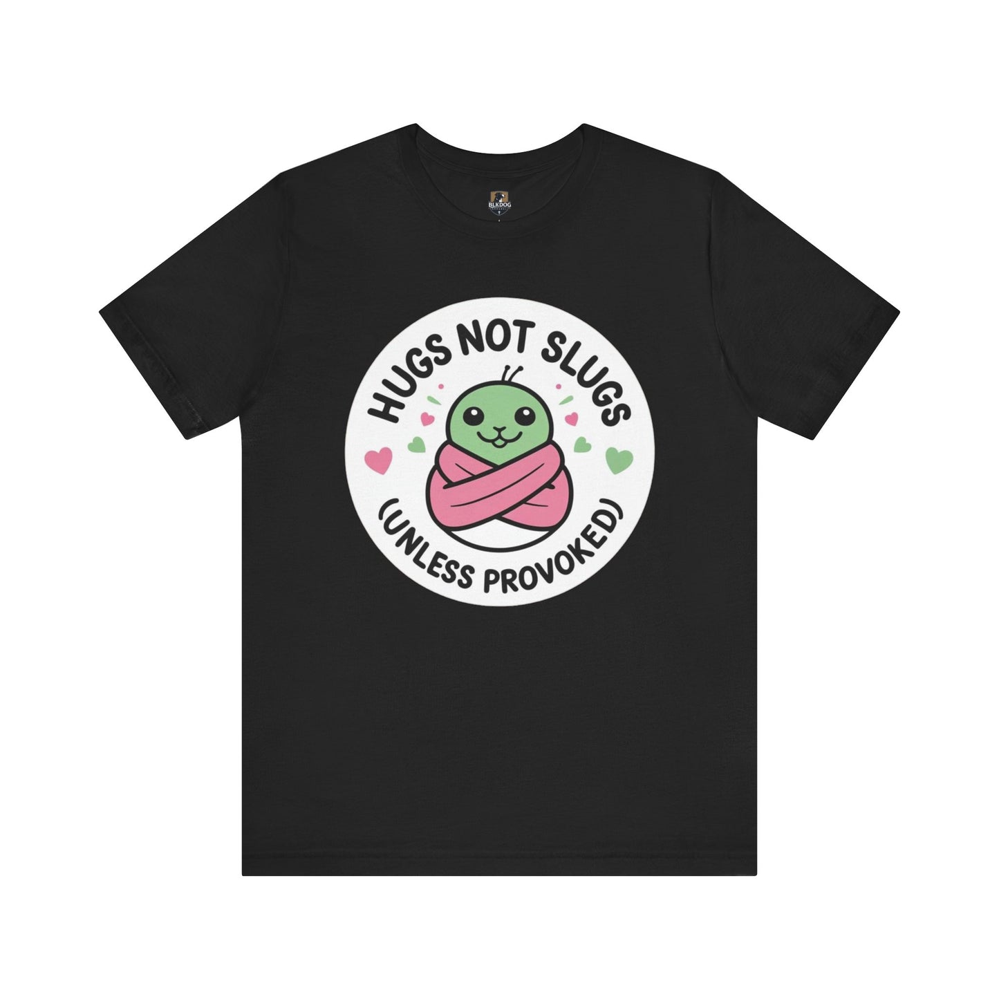 Hugs Not Slugs Tee, Cute Graphic T-Shirt for Animal Lovers, Funny Gift for Friends, Casual Wear, Summer Apparel, Birthday Gift
