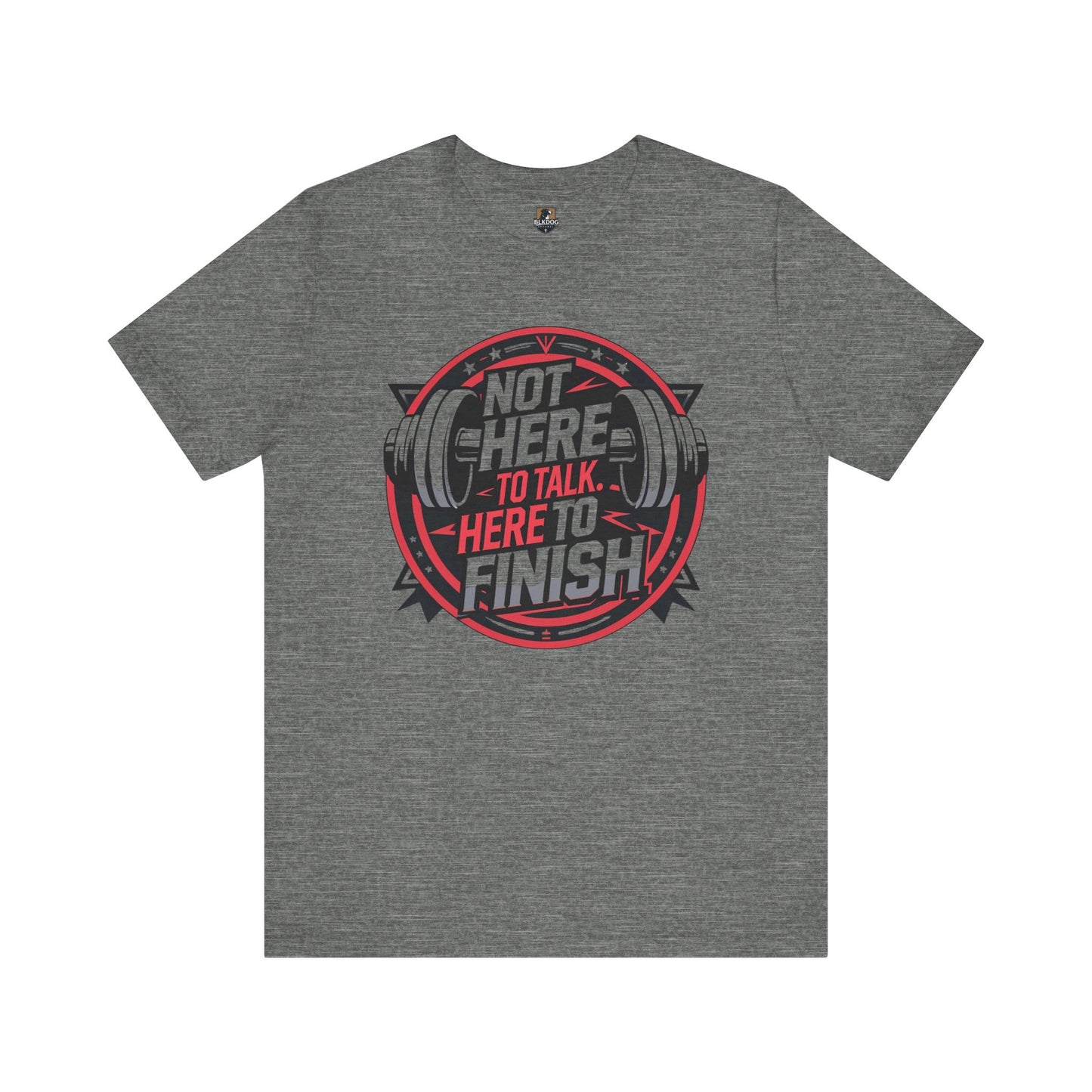 Fitness Motivation Tee, Not Here to Talk Gym Shirt, Workout Gift for Him/Her, Casual Activewear, Exercise Apparel