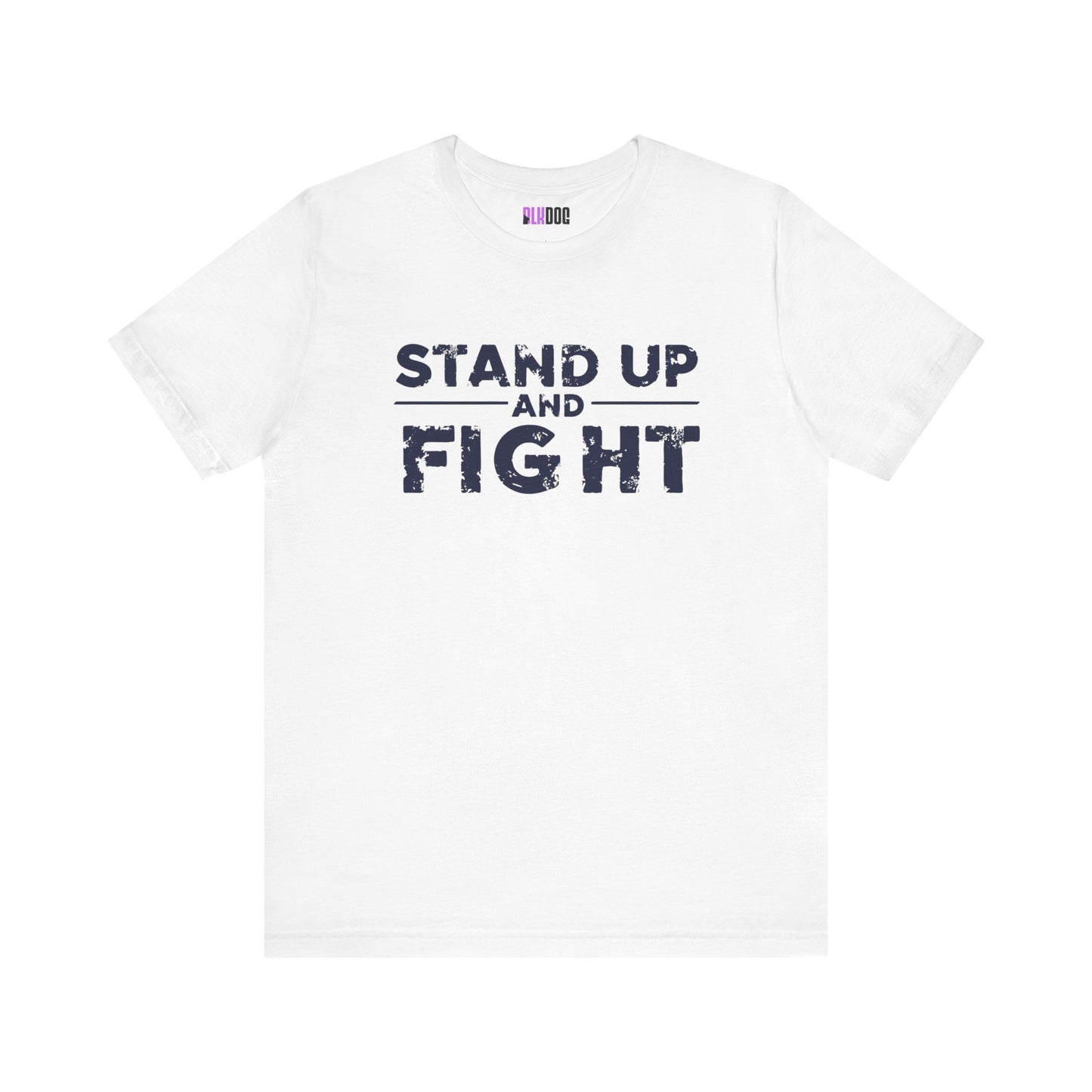 Graphic Tee, Stand Up and Fight Shirt, Activist Gift, Protestor Apparel, Inspirational Tshirt, Rebellion Clothing
