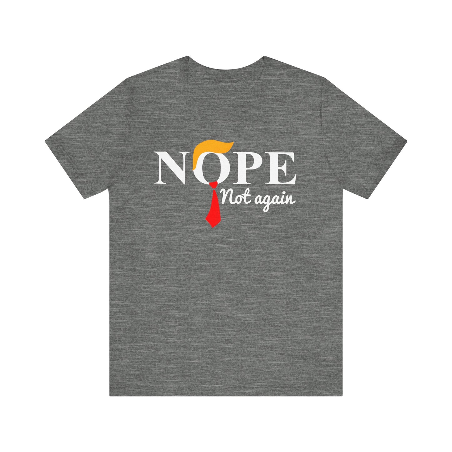 Trump - Nope Not Again - Trump24 - Unisex Jersey Short Sleeve Tee