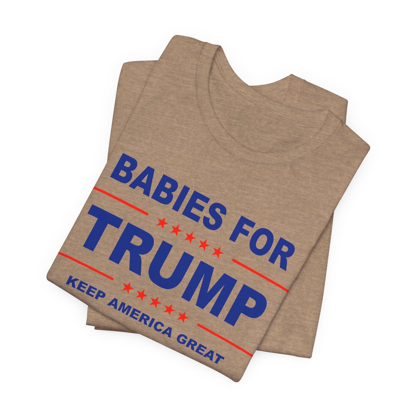 Babies for Trump - Unisex Jersey Short Sleeve Tee