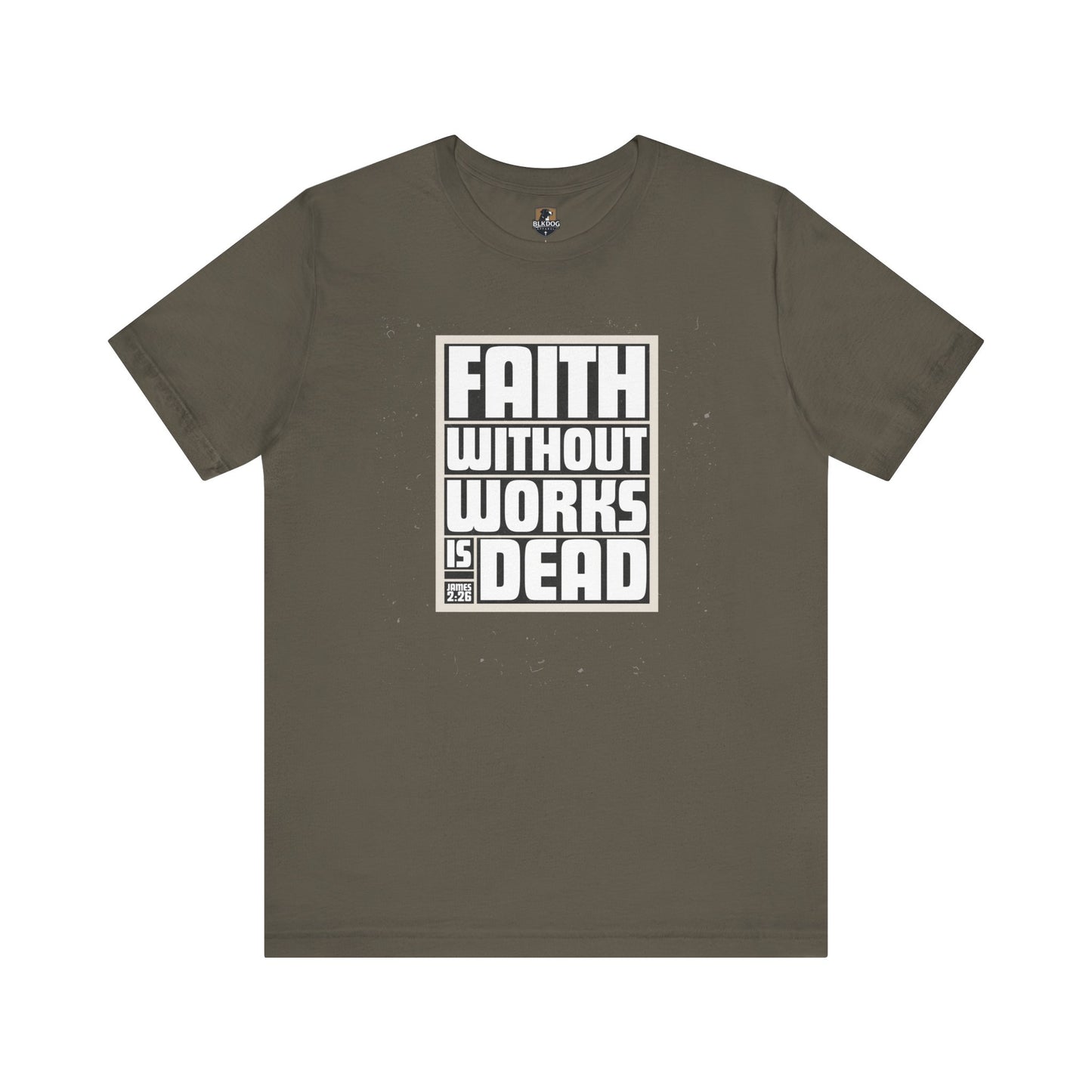 Christian T-Shirt, Inspirational Tee, Religious Shirt, Bible Verse Top, Gift for Christians, Faith Without Works is Dead