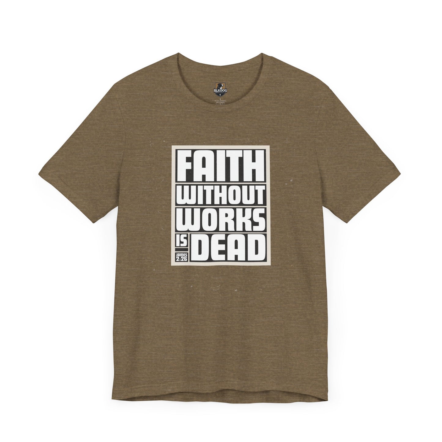 Christian T-Shirt, Inspirational Tee, Religious Shirt, Bible Verse Top, Gift for Christians, Faith Without Works is Dead