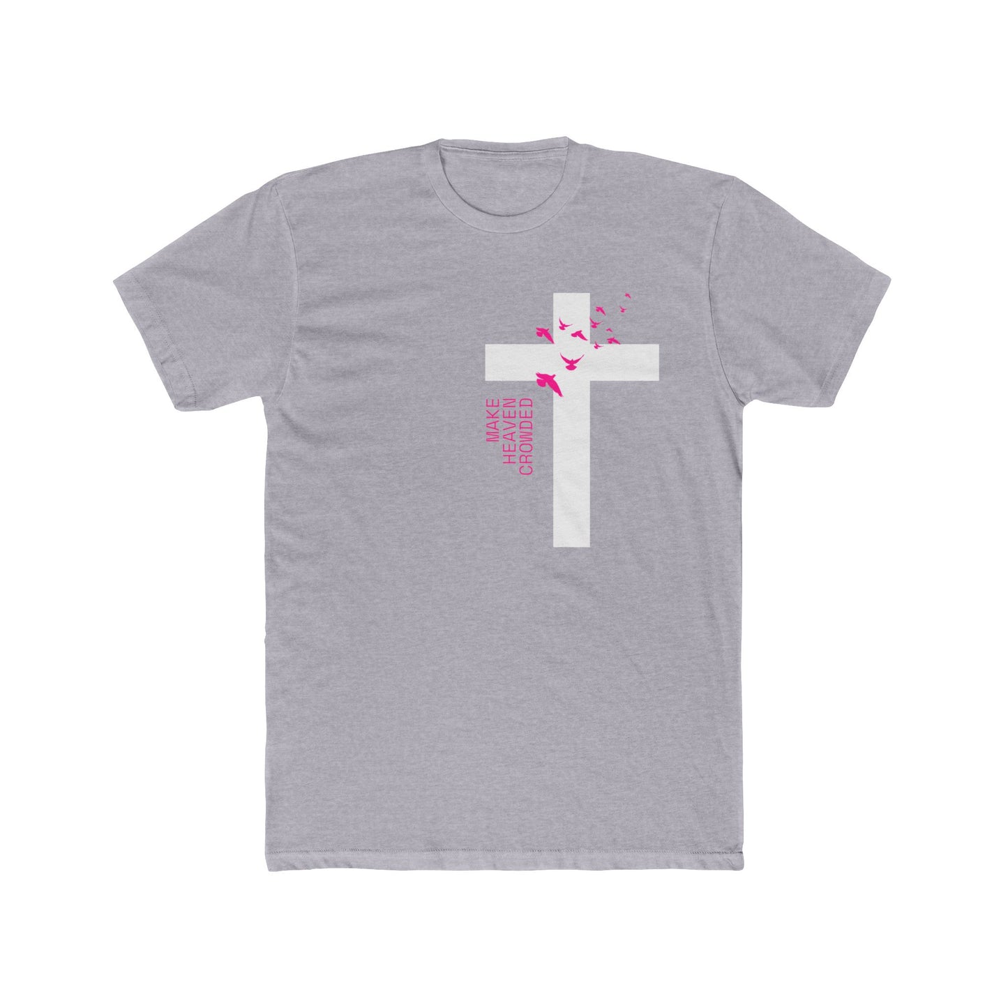 Make Heaven Crowded with Cross - Men's Cotton Crew Tee