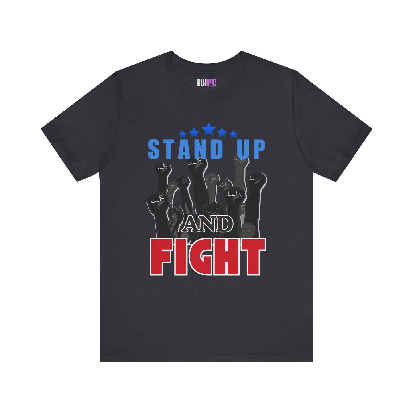 Stand Up and Fight Graphic Tee, Activism T-Shirt, Protest Apparel, Unisex Shirt, Empowerment Clothing