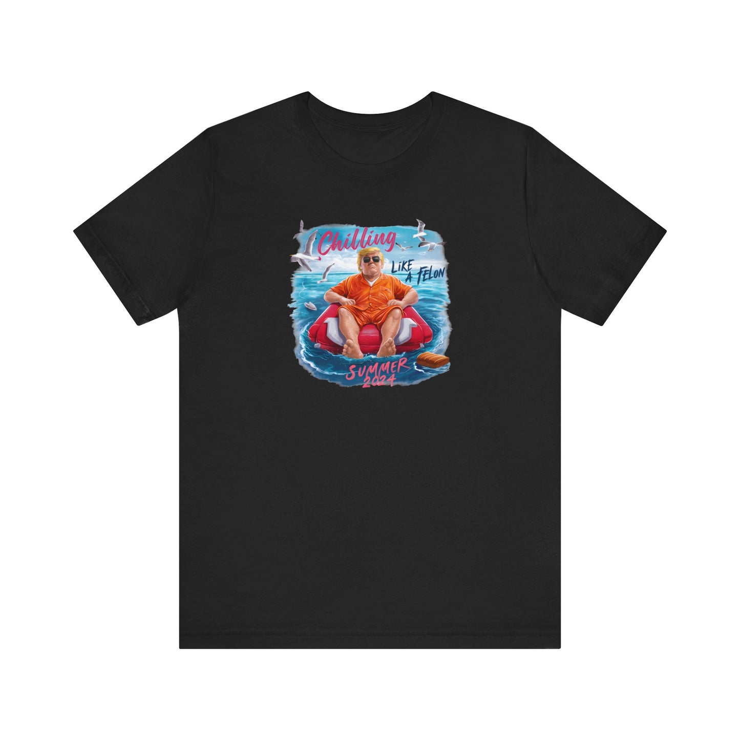Trump24 - Chillin Like a Felon - Unisex Jersey Short Sleeve Tee