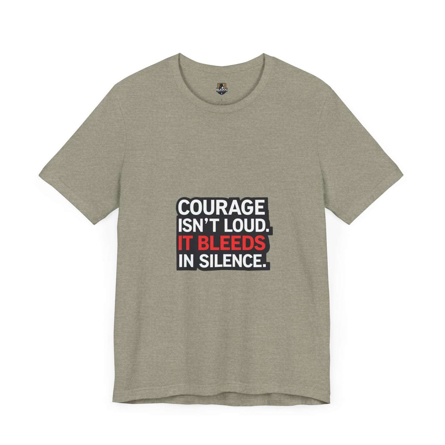 Courage Isn't Loud Unisex Tee, Motivational Short Sleeve shirt, Casual Wear, Gift for Encouragement, Inspiration Tee