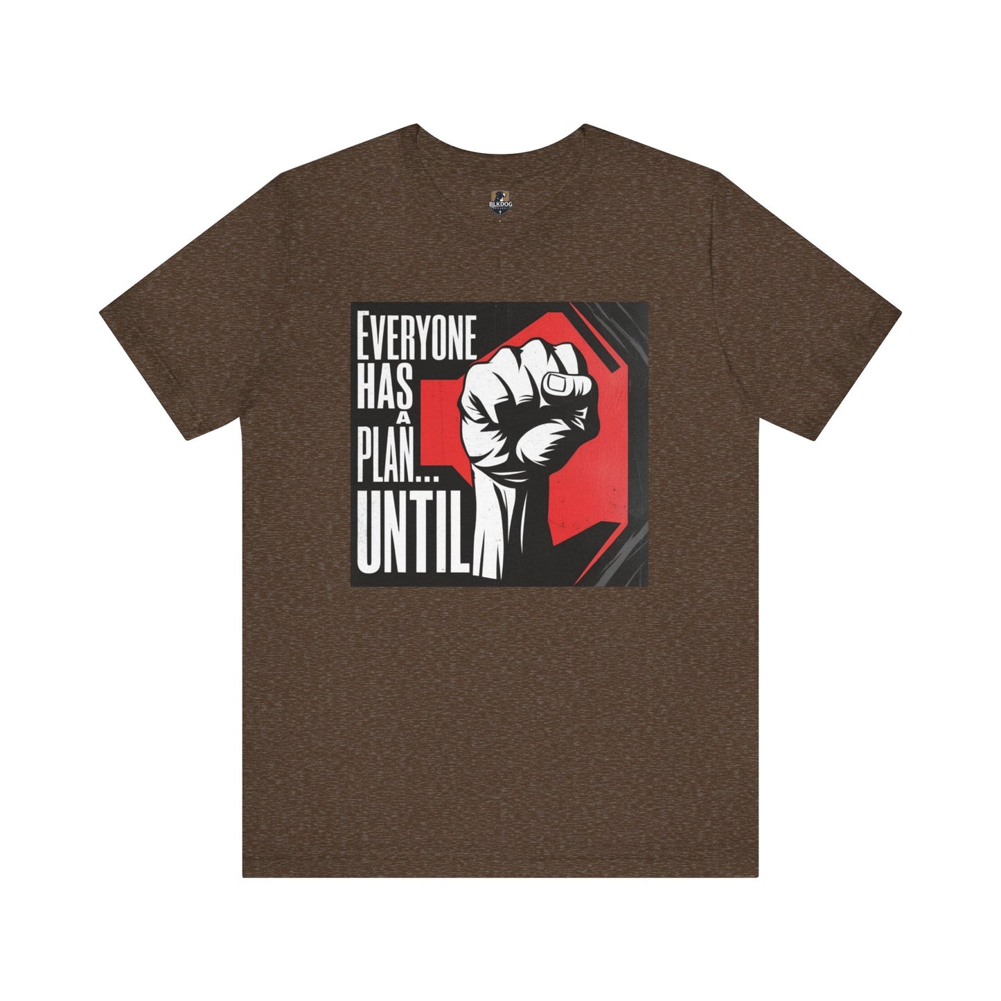 Empowering Unisex Tee - 'Everyone Has A Plan... Until'