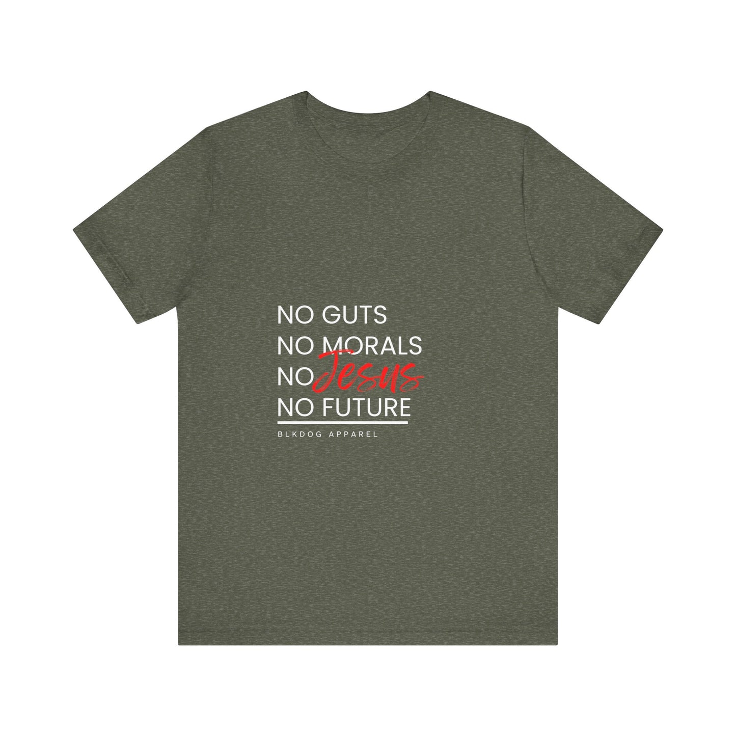 No Guts. No Morals, No Jesus, No Future - Unisex Jersey Short Sleeve Tee