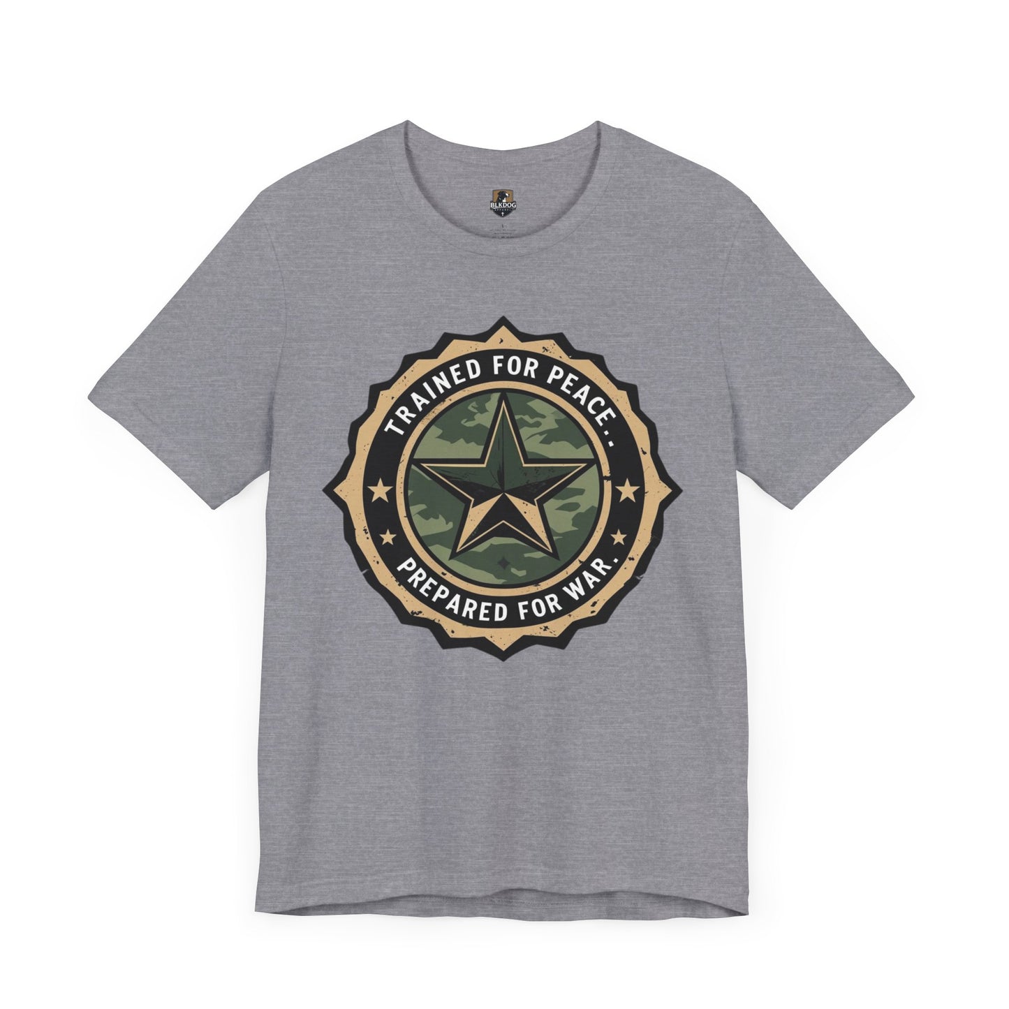 Trained for Peace. Prepared for War - Military Style T-Shirt, Casual Wear, Gift for Veterans, Empowering Graphic Tee, Statement Shirt
