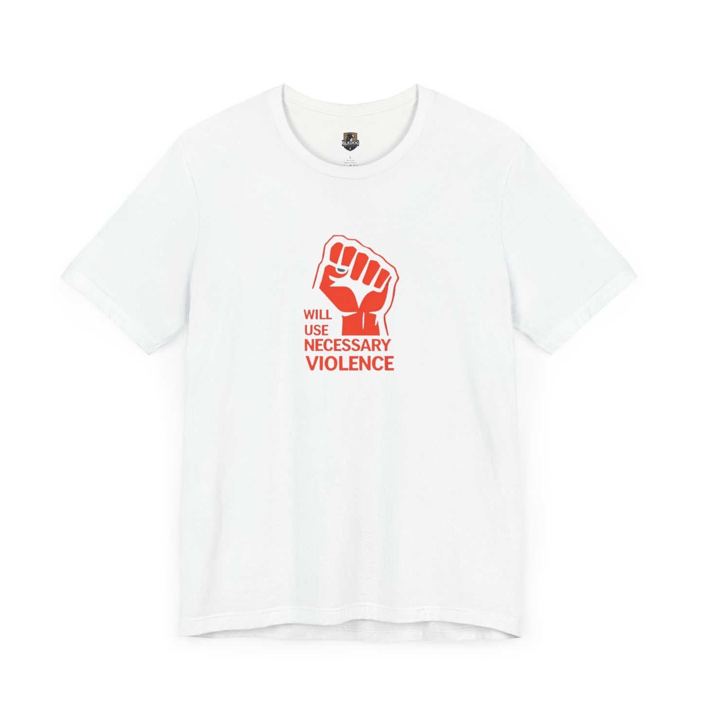 Statement Tee: 'Will Use Necessary Violence' Unisex Short Sleeve Shirt, Activism Apparel, Casual Wear, Protest Outfit, Gift Idea