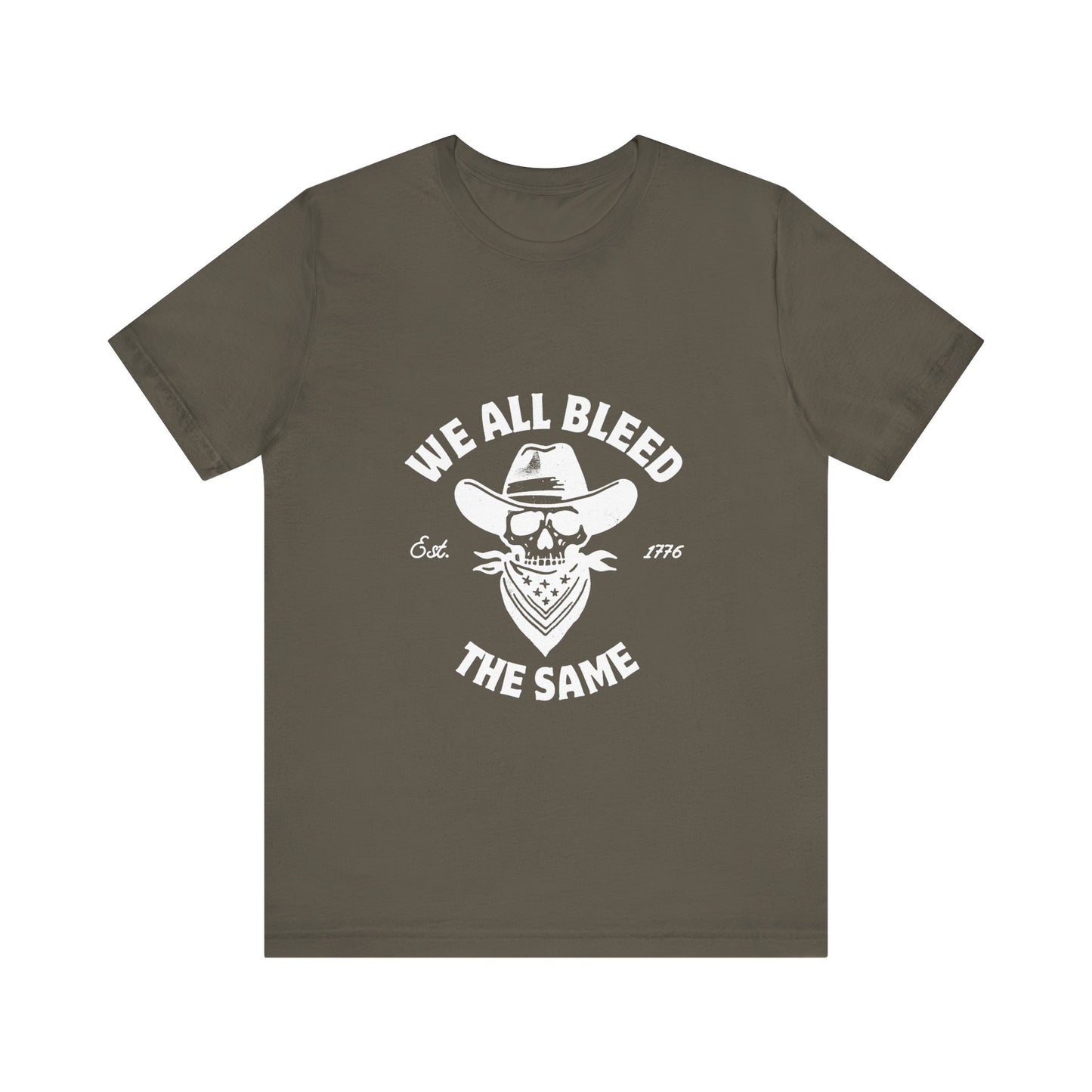 We all Bleed the Same - Unisex Jersey Short Sleeve Tee