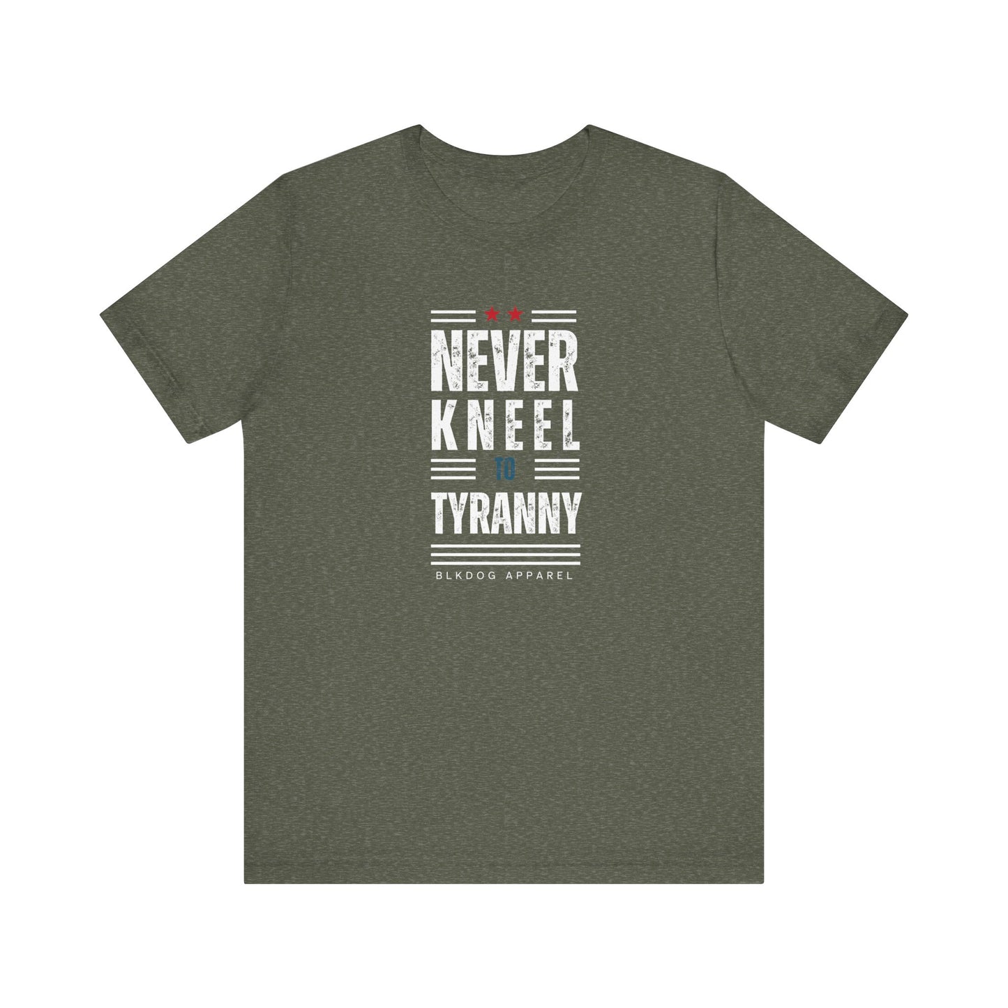 Never Kneel to Tyranny - Unisex Jersey Short Sleeve Tee