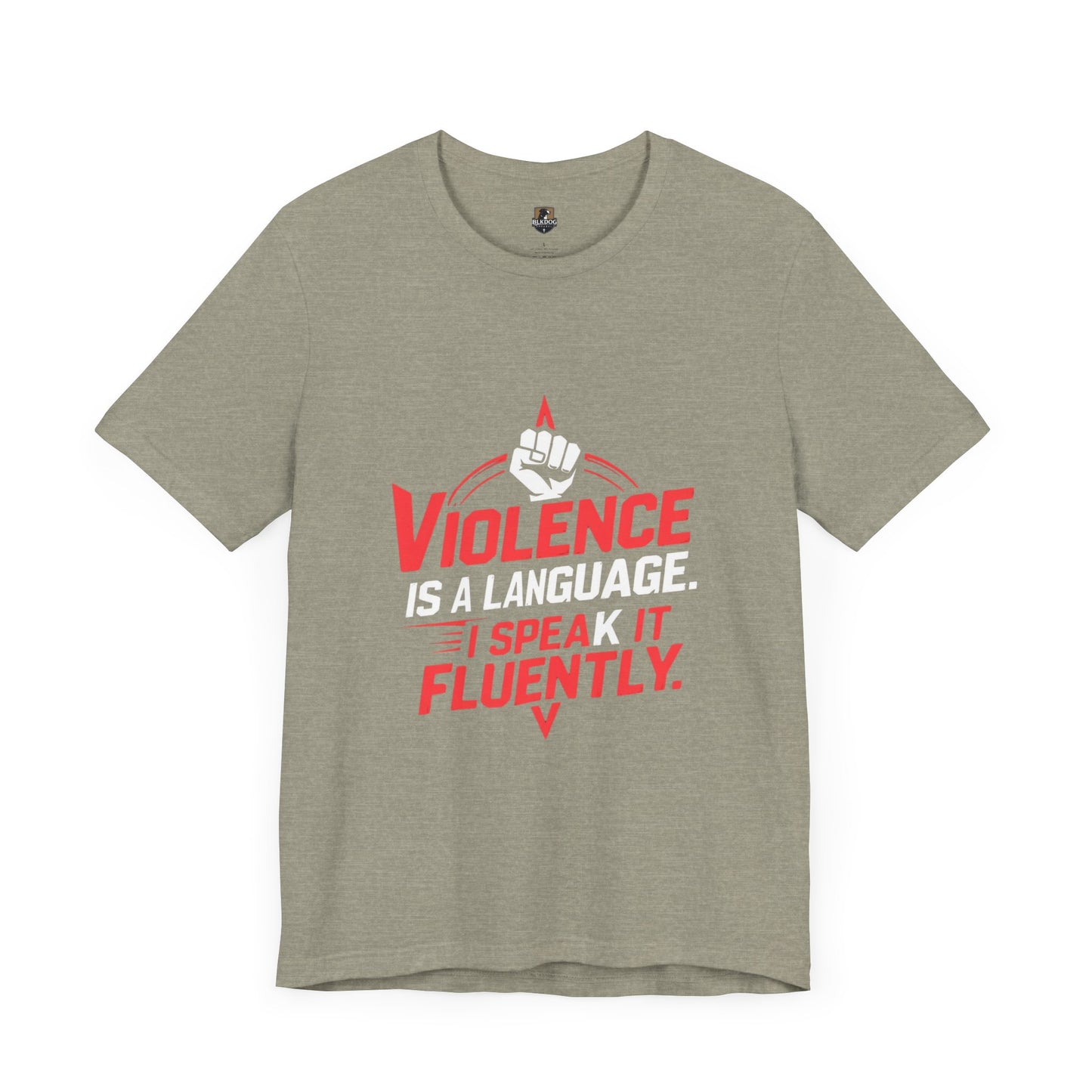 Violence is a Language I speak it Frequently