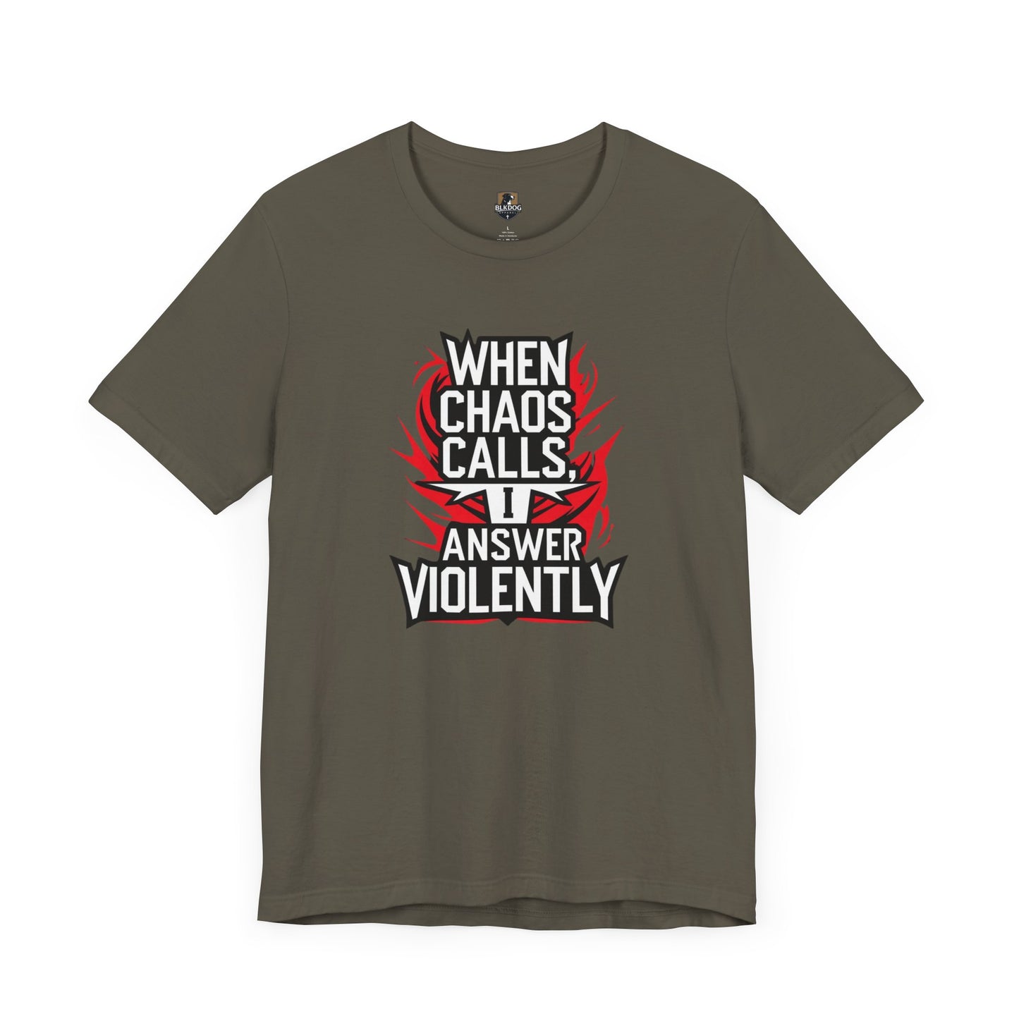 When Chaos Calls I Answer Violently Unisex Graphic Tee. Bold Statement Shirt, Casual Wear, Gift for Rebels