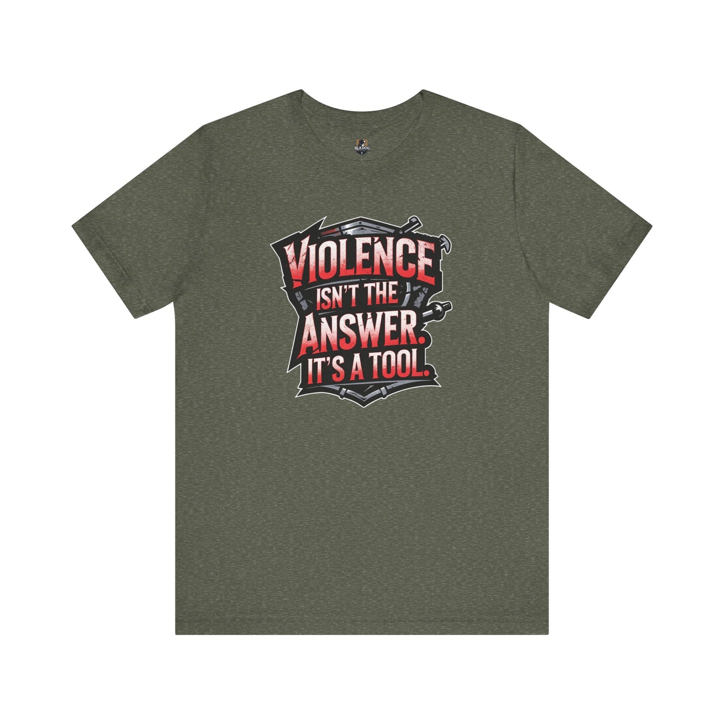 Edgy Unisex Tee Violence Isnt the Answer Its a Tool Graphic Tee Casual Wear Gift for Activists