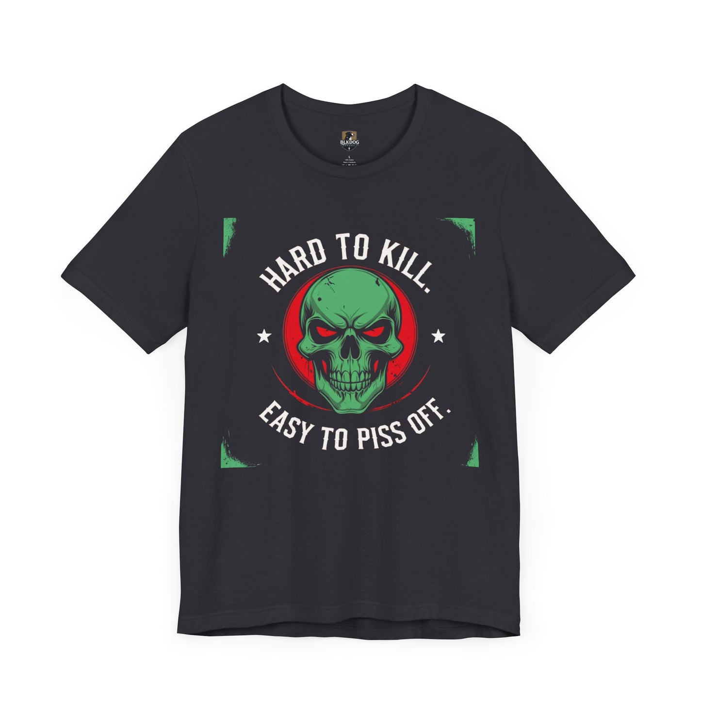 Hard to Kill Graphic Tee - Funny Unisex T-Shirt for Casual Wear, Gift for Him, Motivational Apparel, Unique Birthday Gift