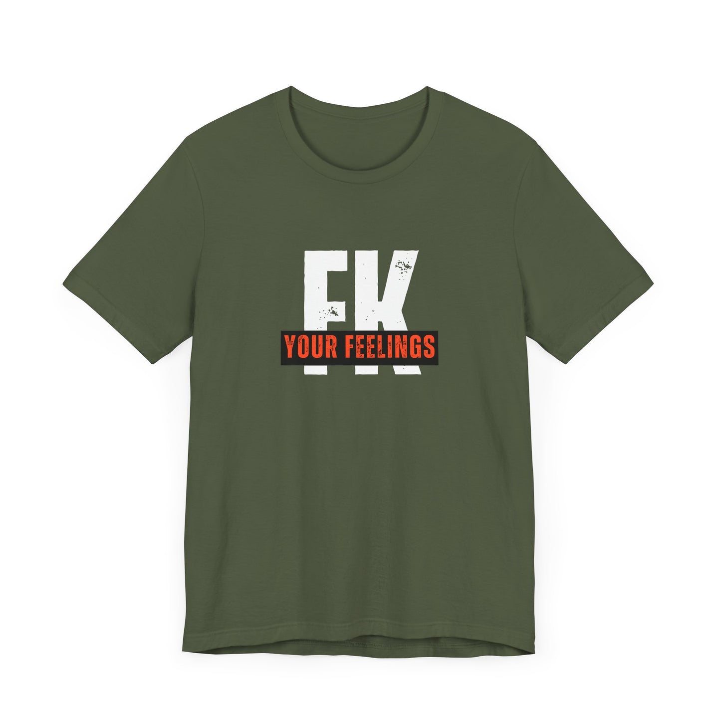 Unisex Tee, Edgy FK Your Feelings Graphic Shirt, Alternative Hipster Top, Cool Statement Tee, Urban Streetwear Clothing, Trendy Unisex