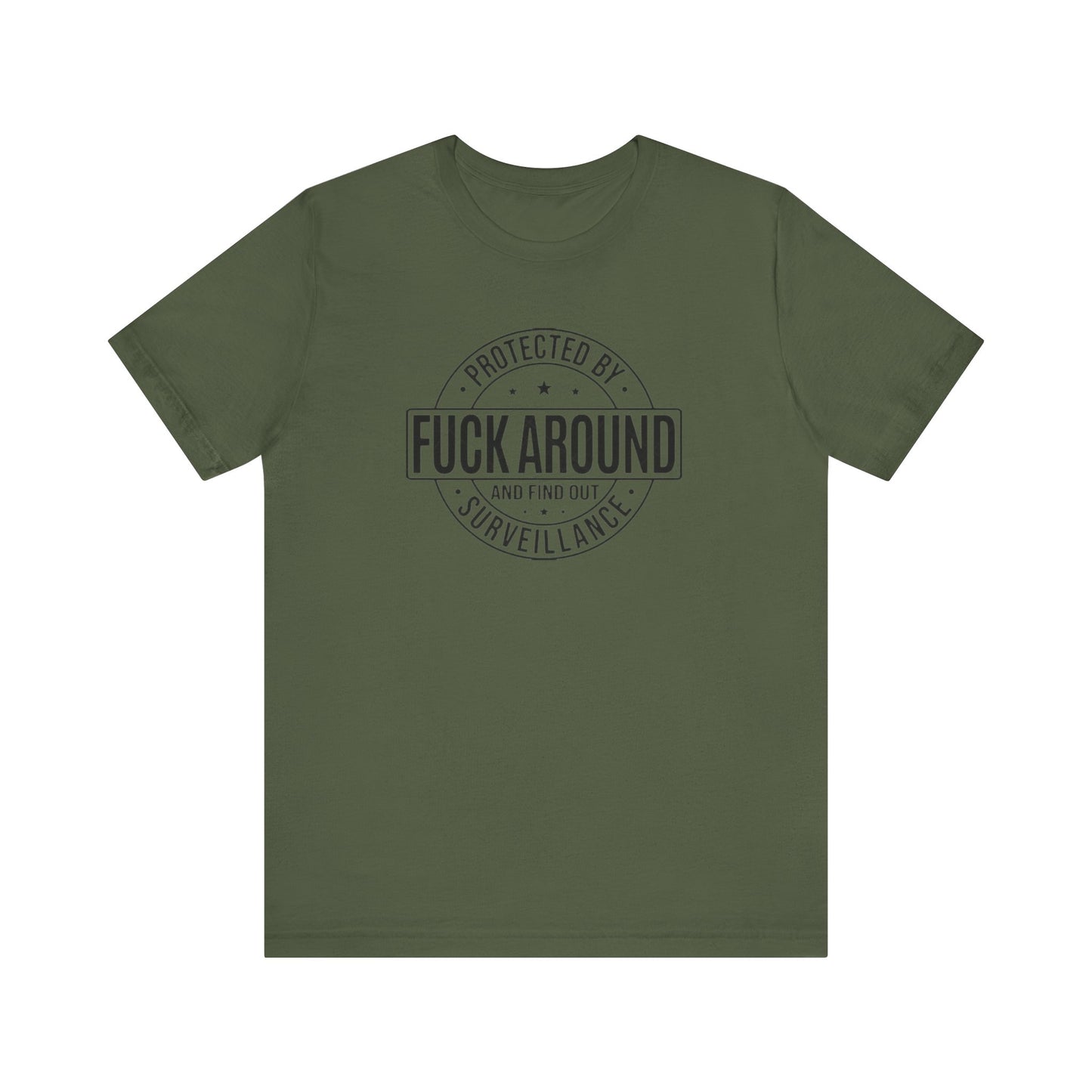 F*ck Around and Find Out - Unisex Jersey Short Sleeve Tee