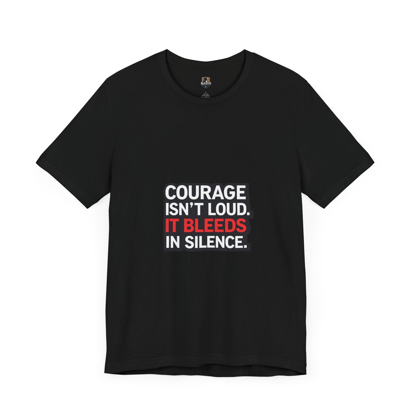 Courage Isn't Loud Unisex Tee, Motivational Short Sleeve shirt, Casual Wear, Gift for Encouragement, Inspiration Tee