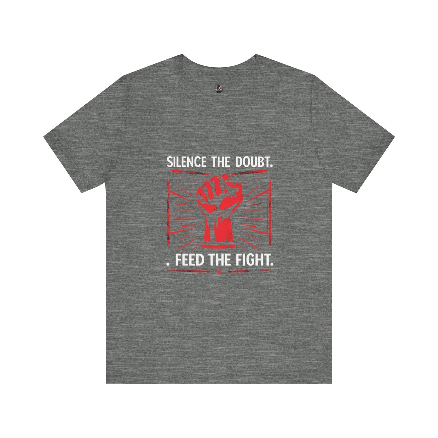 Empowerment Short Sleeve Tee - Silence the Doubt, Feed the Fight | Motivational Shirt for Activists, Gifts for Change-makers, Statement Tee