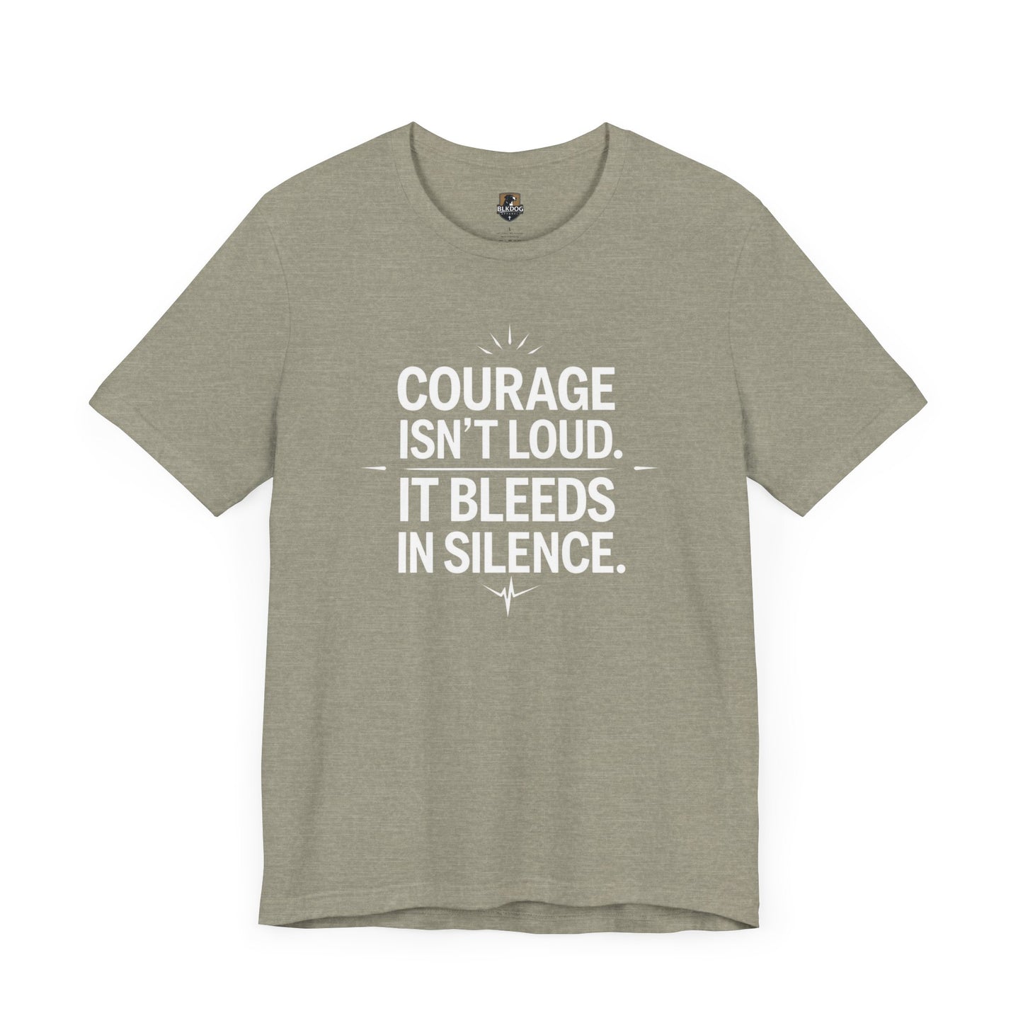 Inspirational Short Sleeve Tee | Courage Isn't Loud, Empowering Unisex T-Shirt for Motivational Gifts, Casual Wear, Self-Confidence
