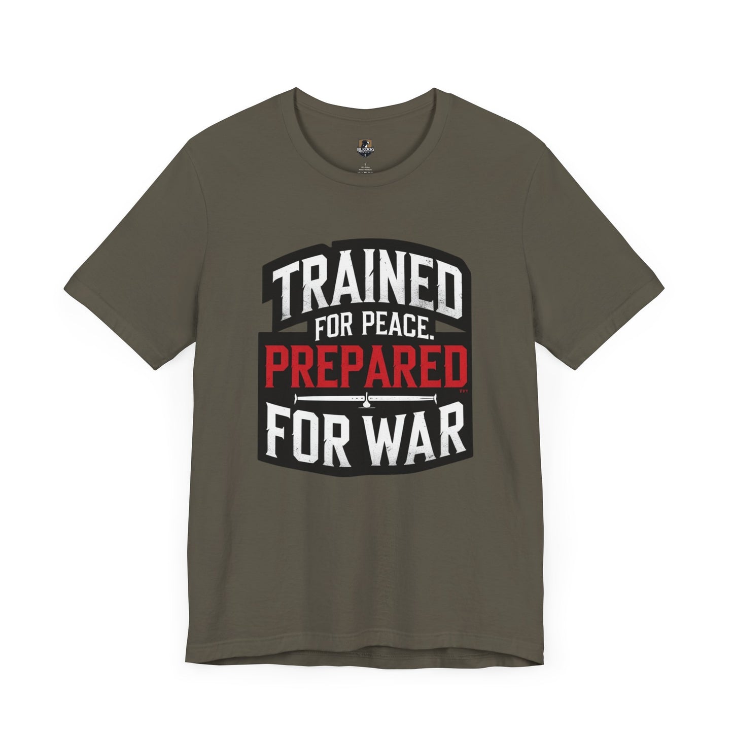 Trained for Peace Prepared for War Tee, Motivational T-Shirt, Unisex Graphic Tee, Casual Wear, Gift for Warriors, Everyday Comfort