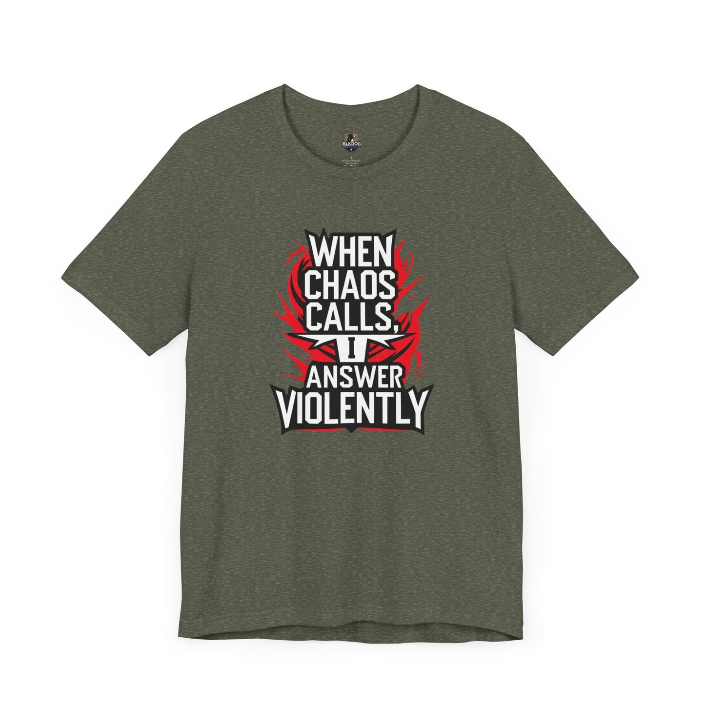When Chaos Calls I Answer Violently Unisex Graphic Tee. Bold Statement Shirt, Casual Wear, Gift for Rebels