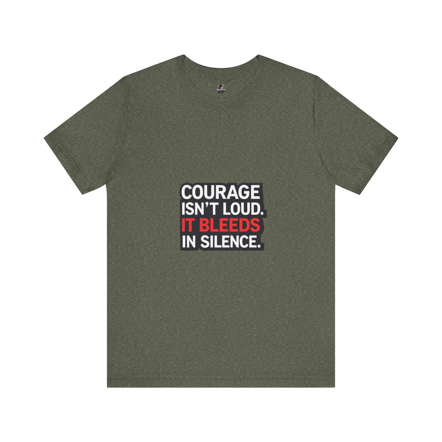 Courage Isn't Loud Unisex Tee, Motivational Short Sleeve shirt, Casual Wear, Gift for Encouragement, Inspiration Tee