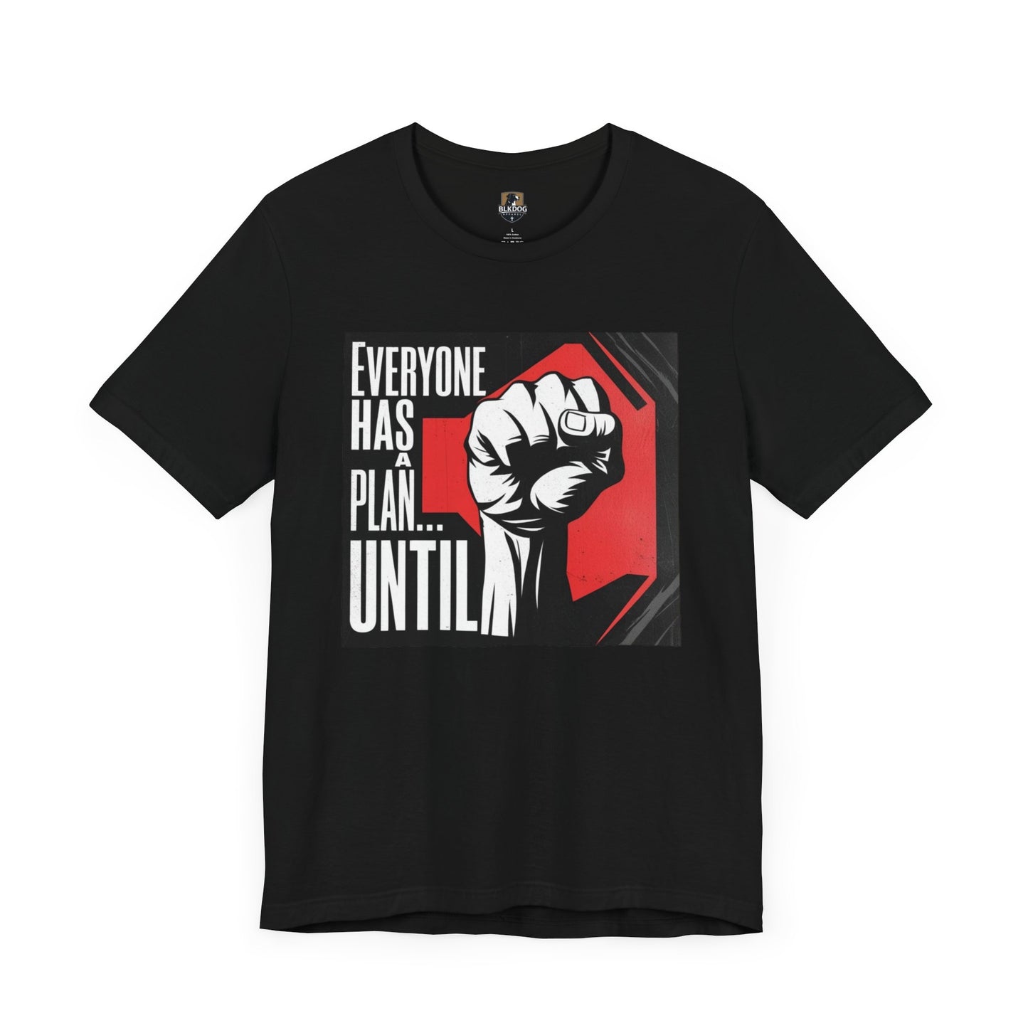 Empowering Unisex Tee - 'Everyone Has A Plan... Until'