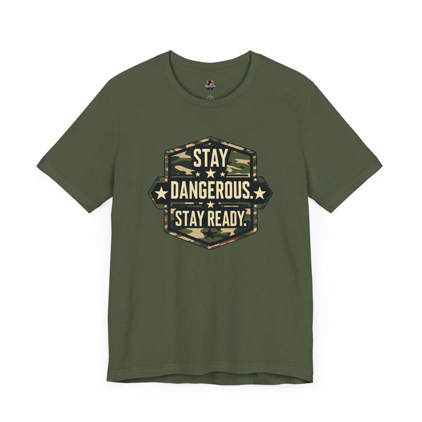 Stay Dangerous. Stay Ready - Unisex T-Shirt | Casual Wear, Outdoor Adventure, Gift for Him, Motivational Tee, Birthday Present