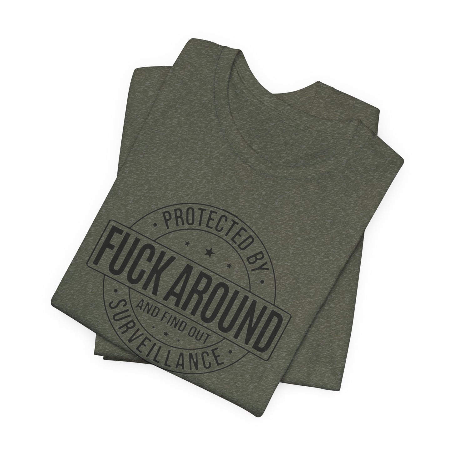 F*ck Around and Find Out - Unisex Jersey Short Sleeve Tee
