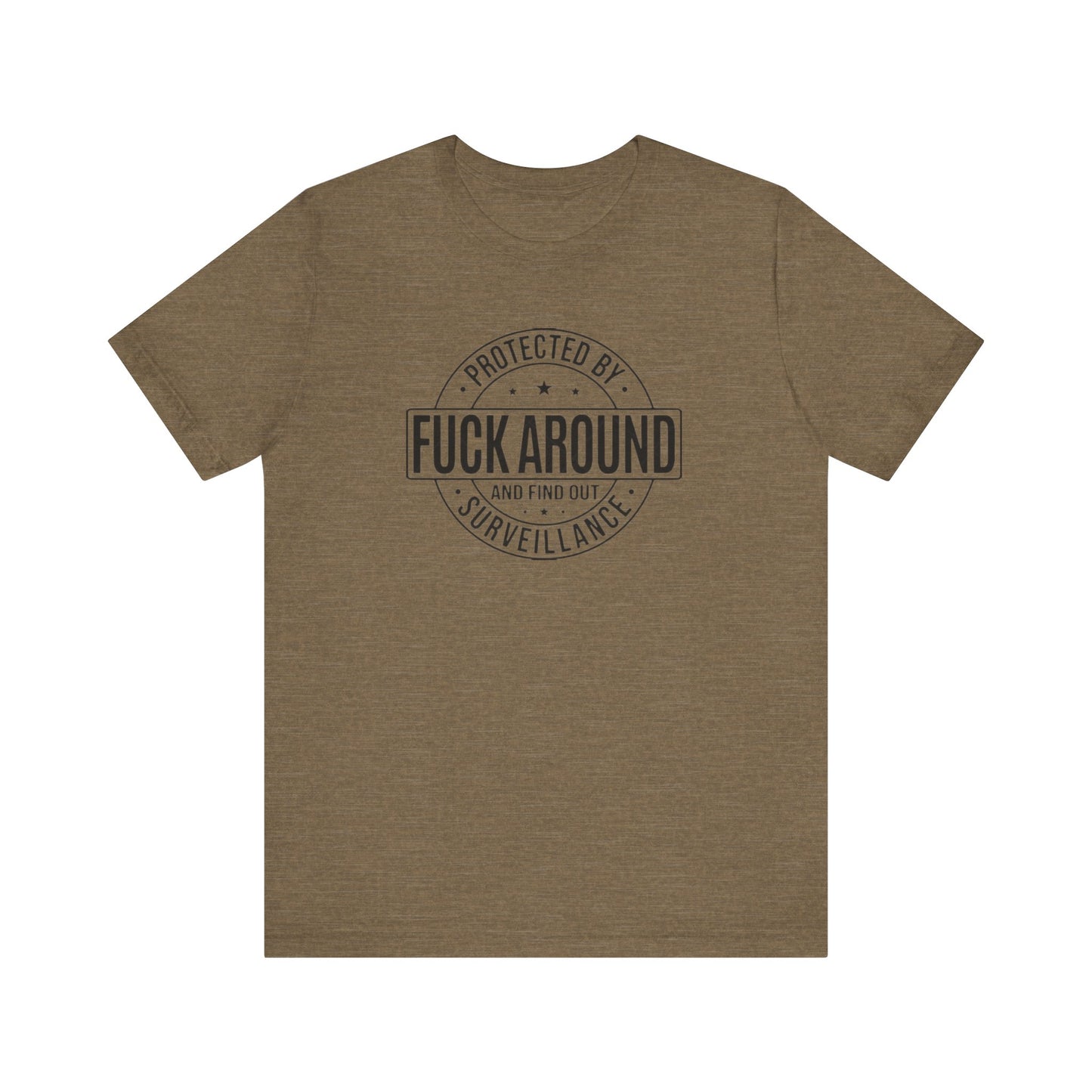 F*ck Around and Find Out - Unisex Jersey Short Sleeve Tee