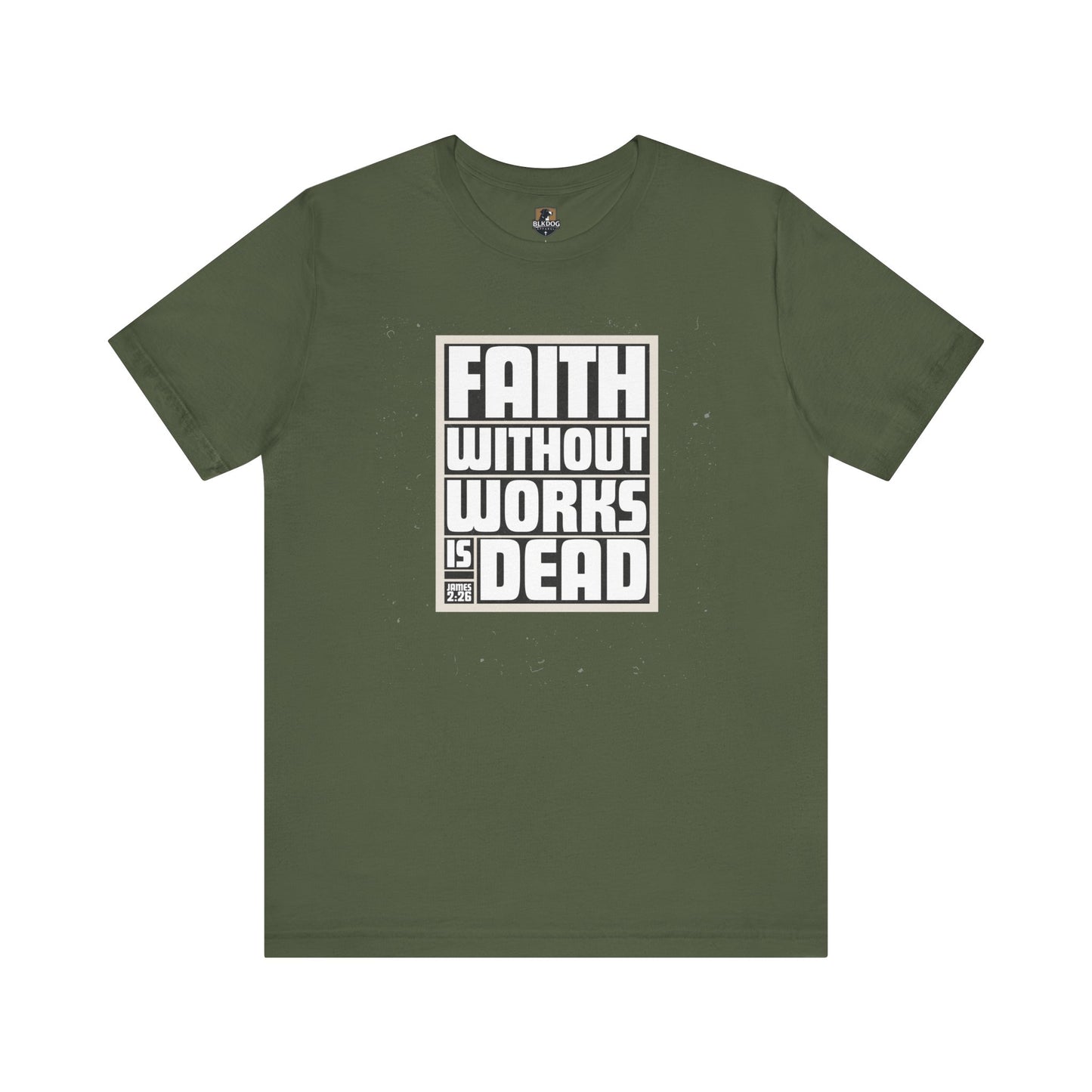Christian T-Shirt, Inspirational Tee, Religious Shirt, Bible Verse Top, Gift for Christians, Faith Without Works is Dead