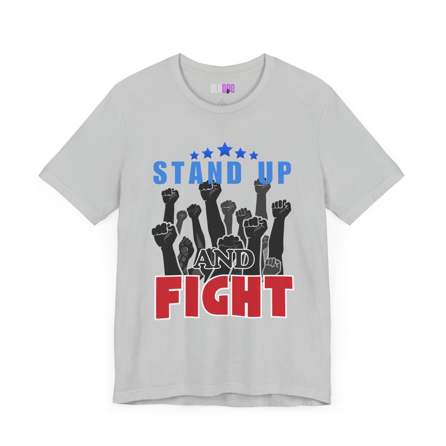 Stand Up and Fight Graphic Tee, Activism T-Shirt, Protest Apparel, Unisex Shirt, Empowerment Clothing