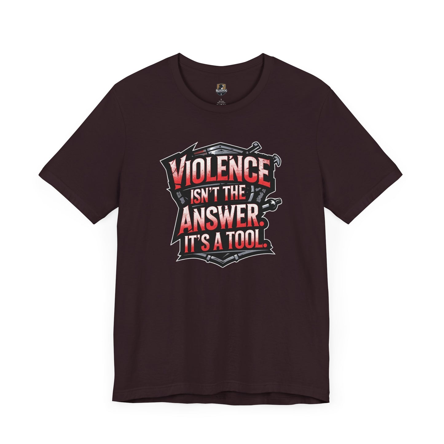 Edgy Unisex Tee Violence Isnt the Answer Its a Tool Graphic Tee Casual Wear Gift for Activists