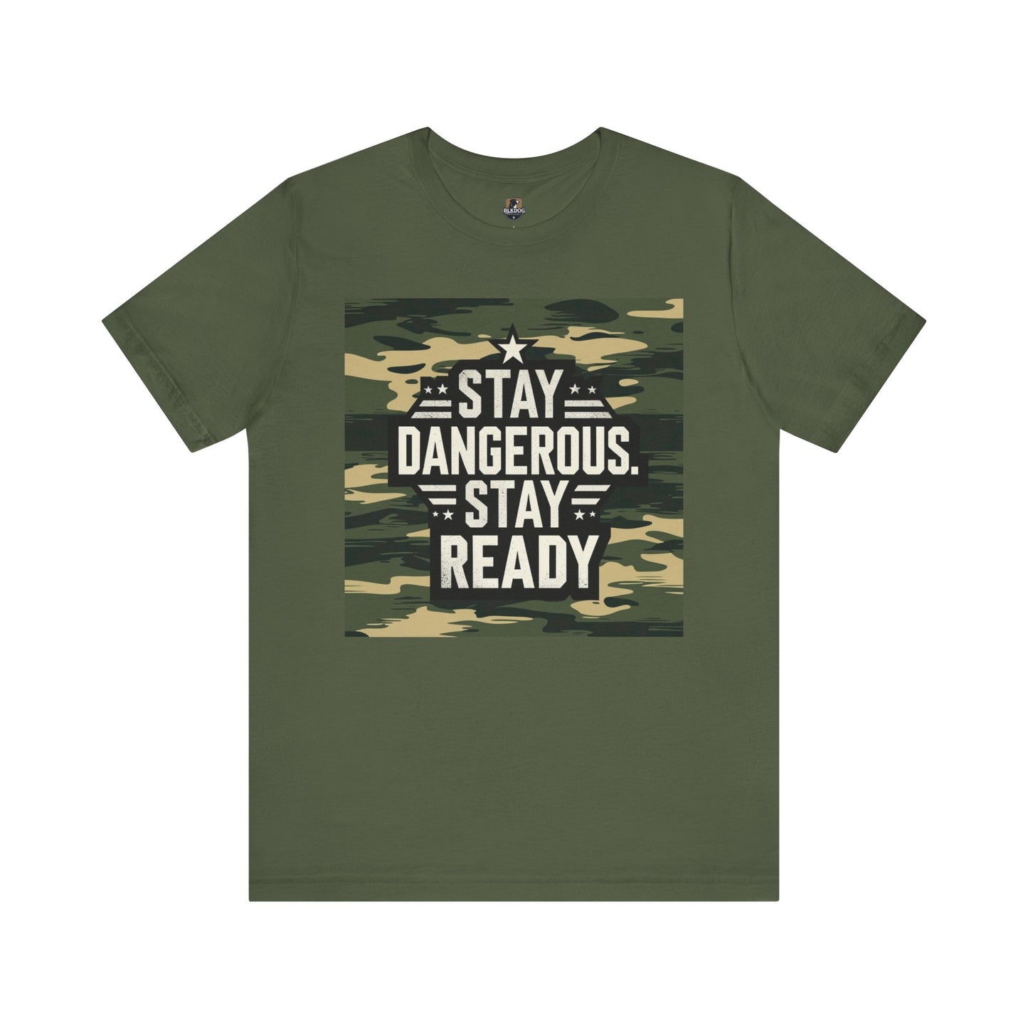 Stay Dangerous Stay Ready Camo Tee, Casual Unisex T-Shirt for Adventures, Everyday Wear, Gift for Him, Unique Fashion Statement