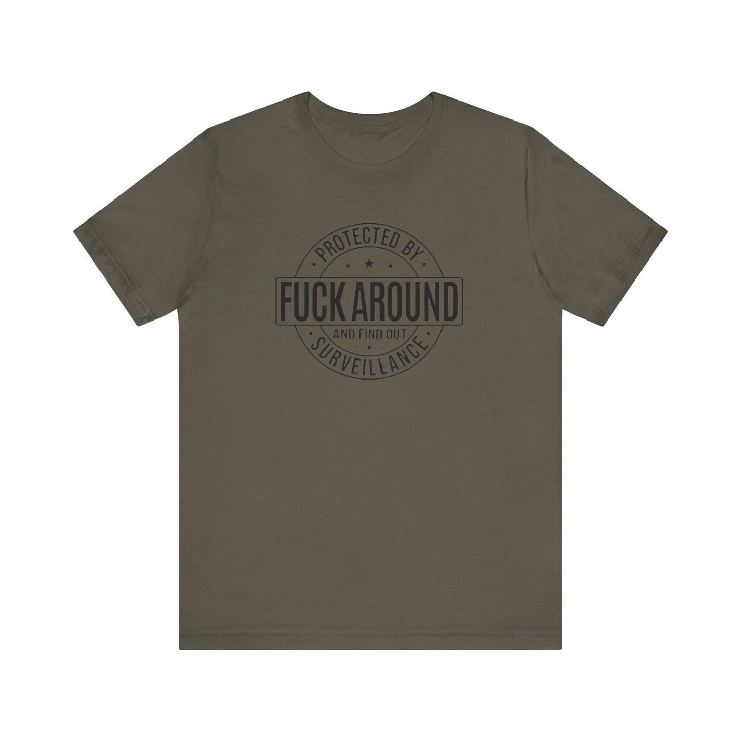 F*ck Around and Find Out - Unisex Jersey Short Sleeve Tee