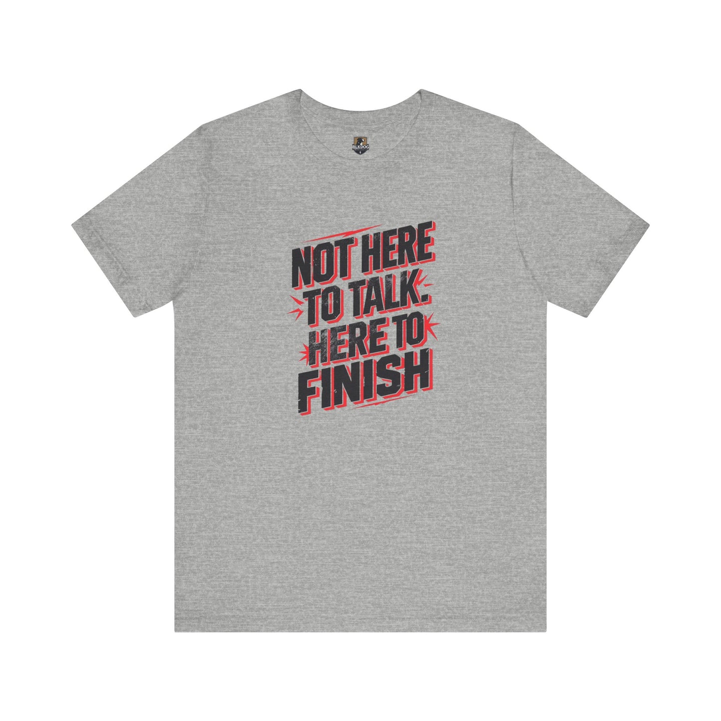 Motivational Tee: Not Here to Talk, Fitness Shirt, Workout Apparel, Gym Top, Casual Wear, Gift for Athletes