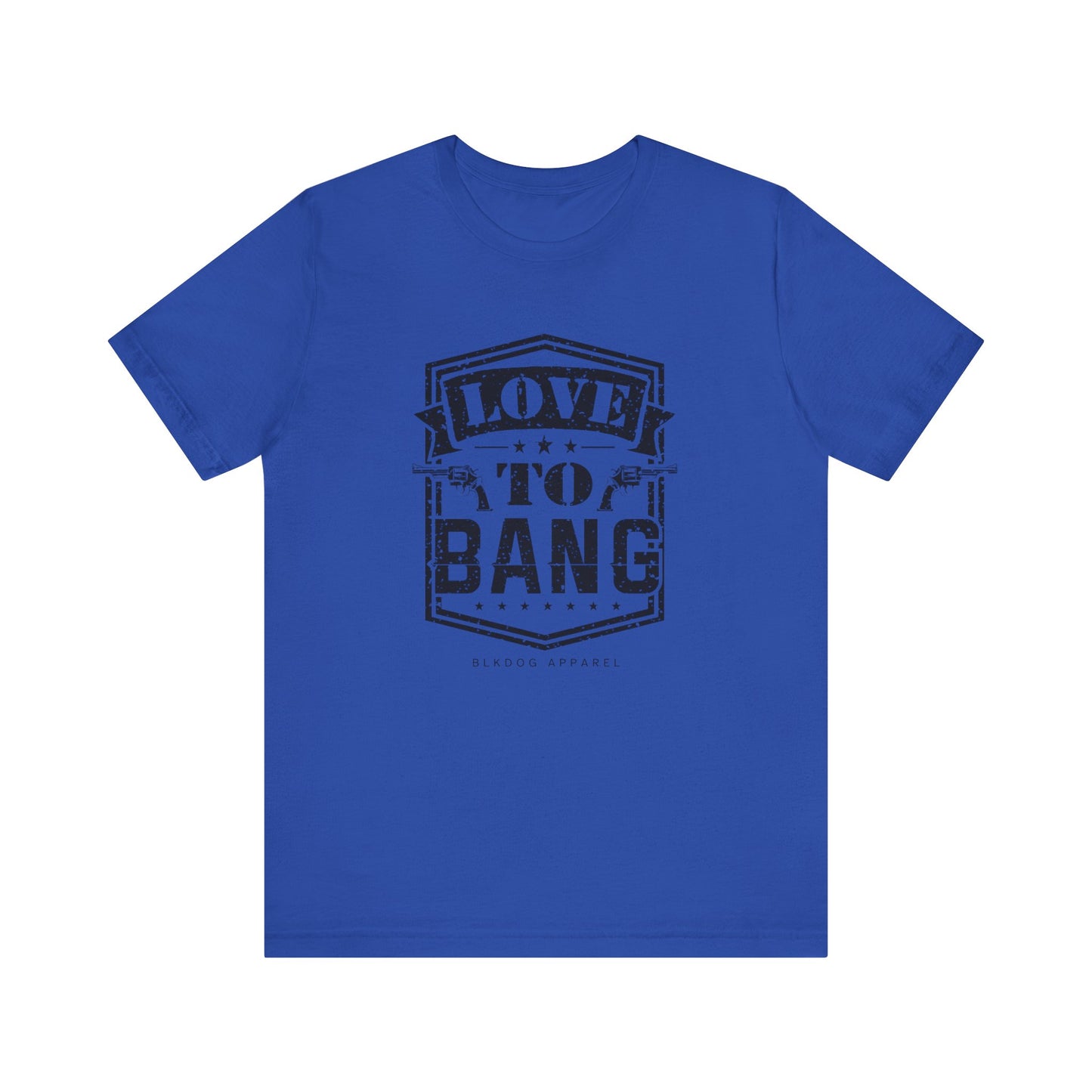 Love to Bang - Unisex Jersey Short Sleeve Tee
