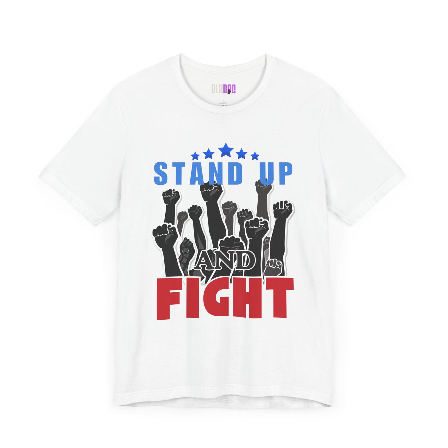 Stand Up and Fight Graphic Tee, Activism T-Shirt, Protest Apparel, Unisex Shirt, Empowerment Clothing