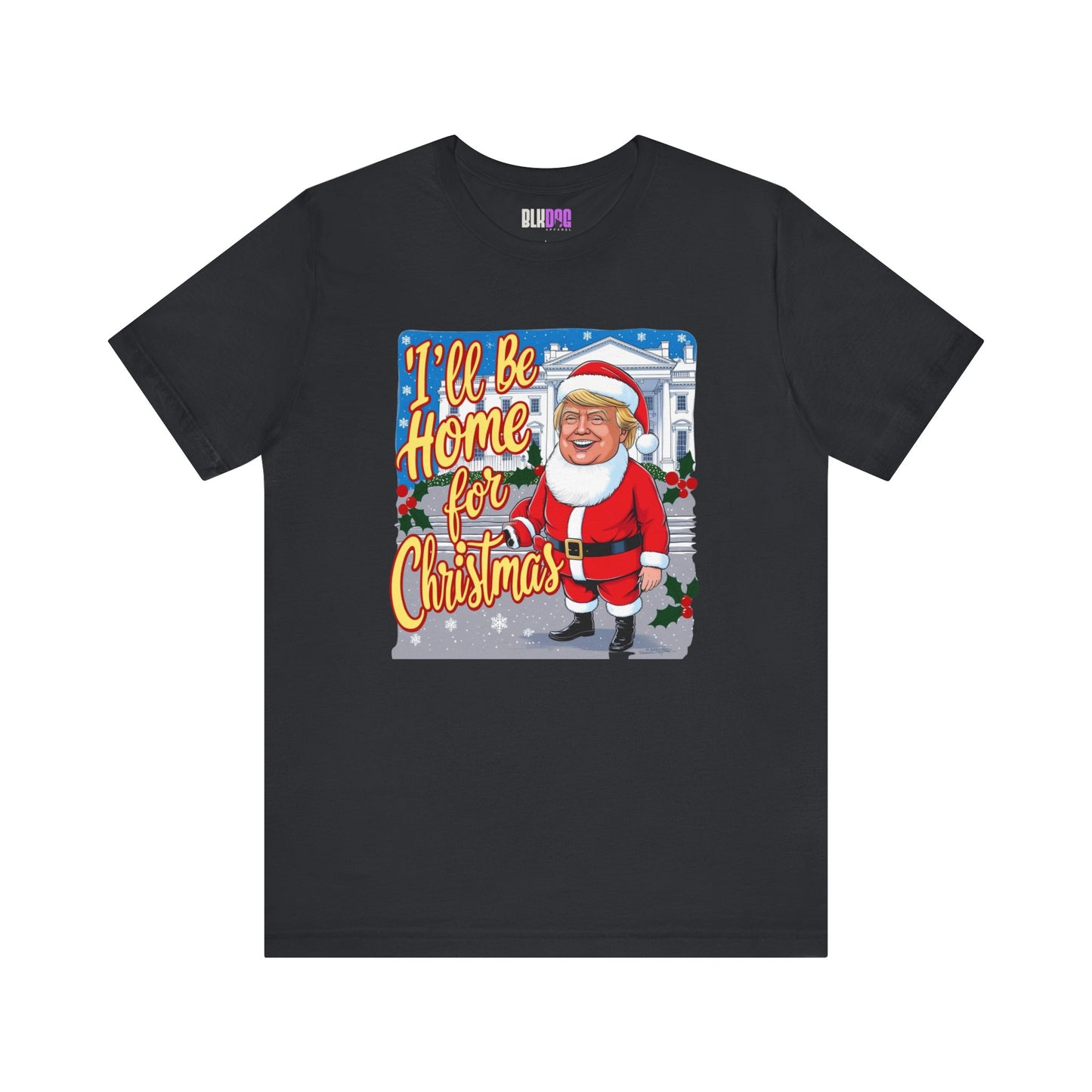 Christmas Trump Home Tee, Funny Political Graphic T-Shirt, White House Holiday Shirt, Patriotic Unisex Jersey Top, Mens Womens Apparel