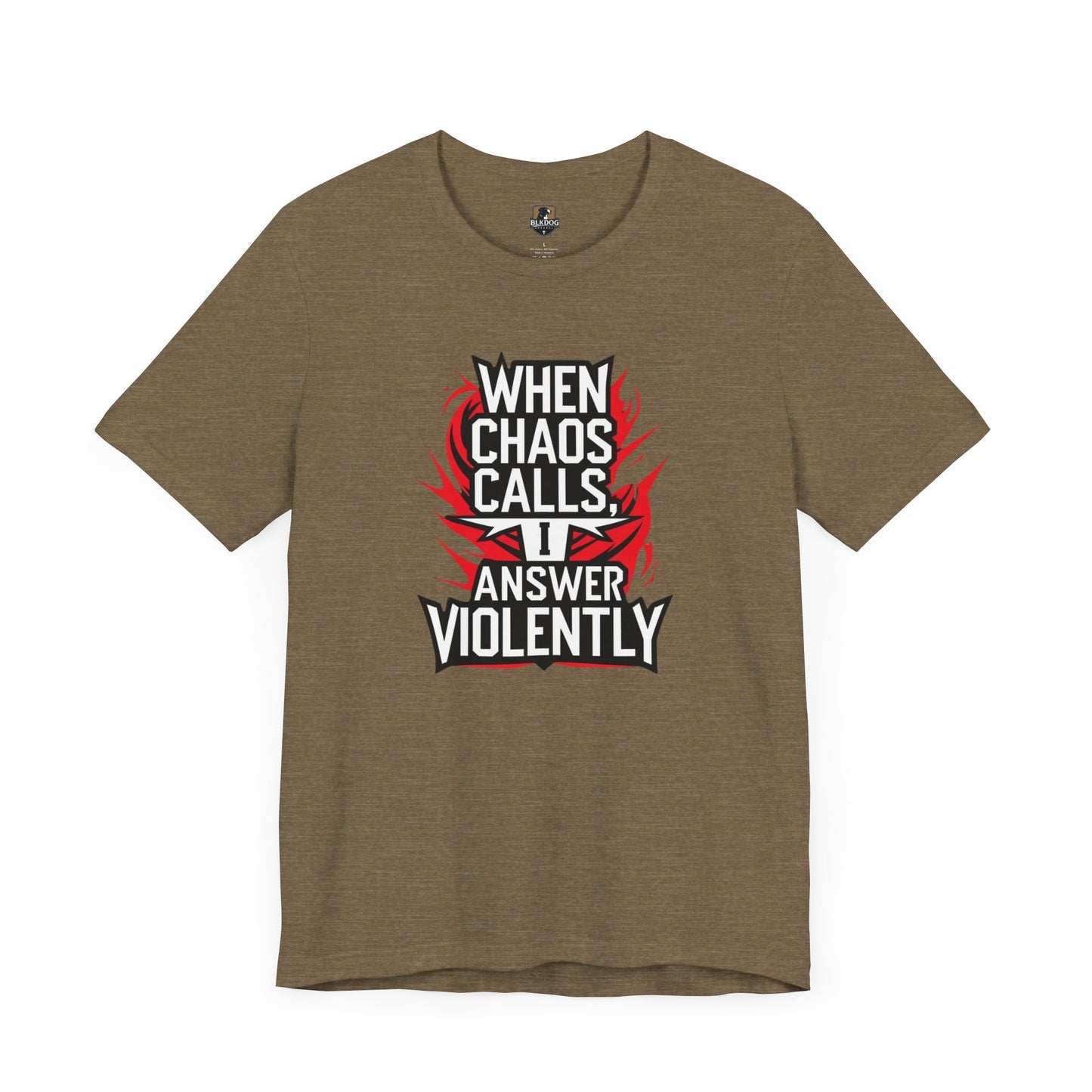 When Chaos Calls I Answer Violently Unisex Graphic Tee. Bold Statement Shirt, Casual Wear, Gift for Rebels