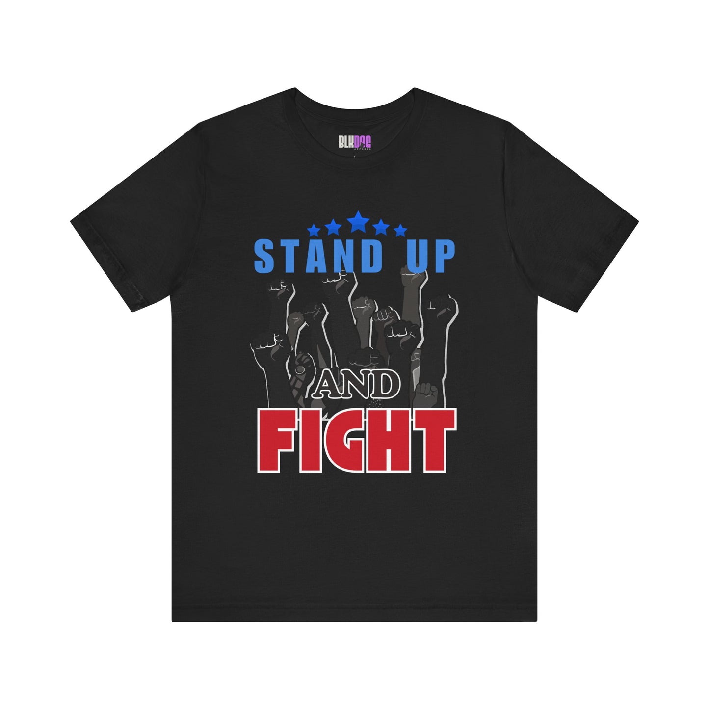 Stand Up and Fight Graphic Tee, Activism T-Shirt, Protest Apparel, Unisex Shirt, Empowerment Clothing