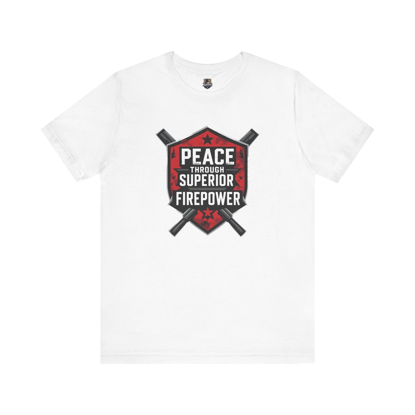Peace Through Superior Firepower Graphic Tee, Unisex T-Shirt for Casual Wear, Birthday Gift, Everyday Style, Graphic Apparel