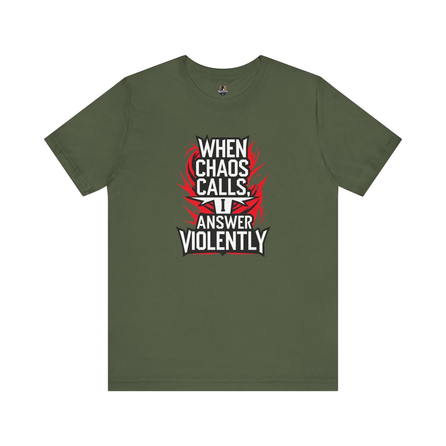 When Chaos Calls I Answer Violently Unisex Graphic Tee. Bold Statement Shirt, Casual Wear, Gift for Rebels