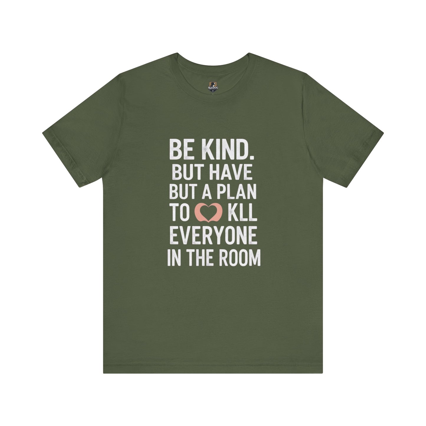 Be Kind Unisex Jersey Tee - Funny Graphic Shirt for Casual Outings, Gifts for Friends, Birthdays, Self-Care, Everyday Wear